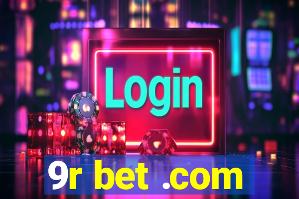 9r bet .com